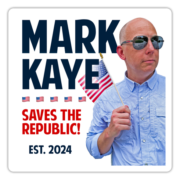 Mark Kaye Saves the Republic Vinyl Decal - white matte